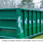 Cheap Dumpster Rental Under $100: How to Find One