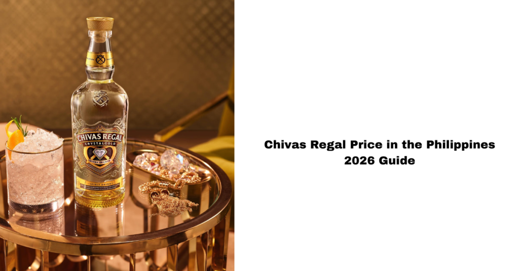 Chivas Regal Price in the Philippines: 2026 Guide