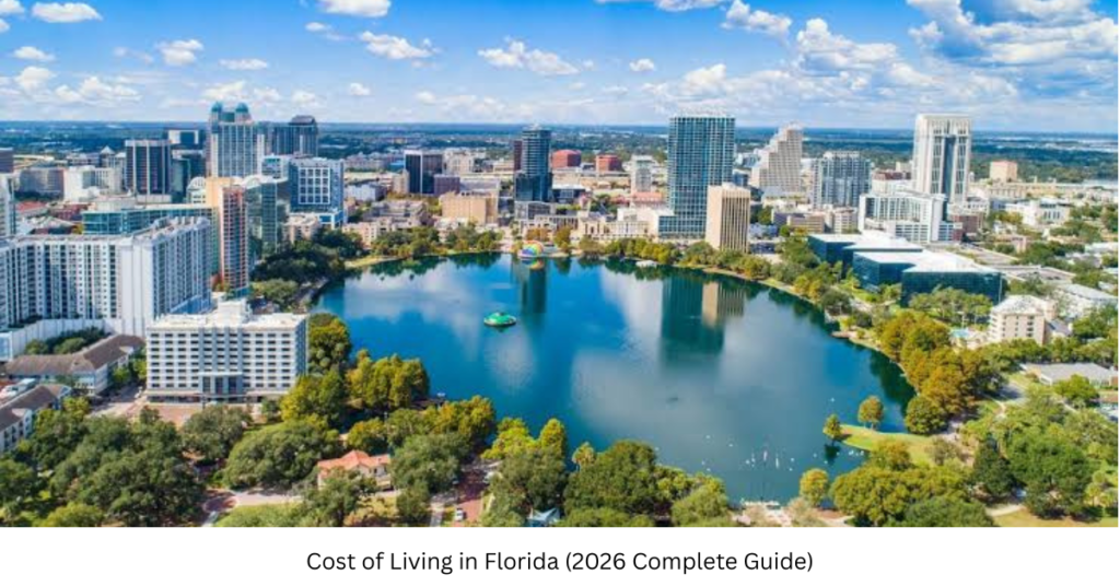 Cost of Living in Florida (2026 Complete Guide)