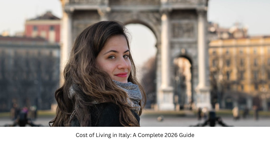Cost of Living in Italy: A Complete 2026 Guide