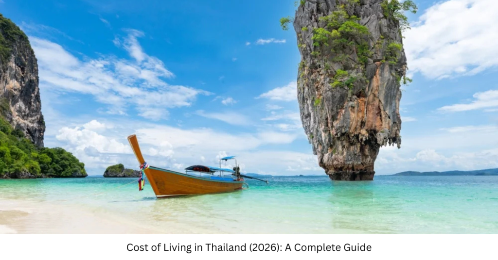 Cost of Living in Thailand (2026): A Complete Guide