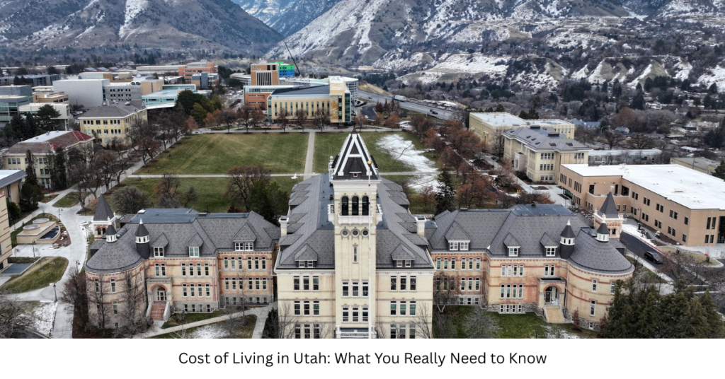 Cost of Living in Utah: What You Really Need to Know