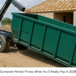 Dumpster Rental Prices: What You’ll Really Pay in 2026