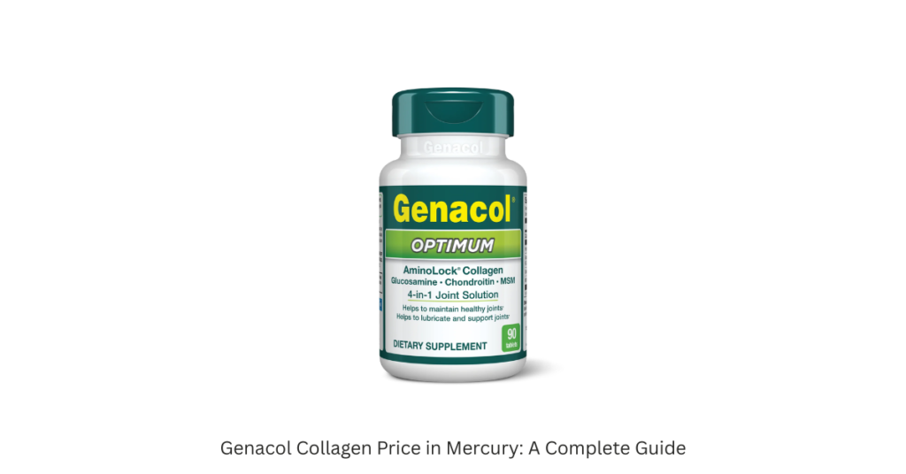 Genacol Collagen Price in Mercury: A Complete Guide