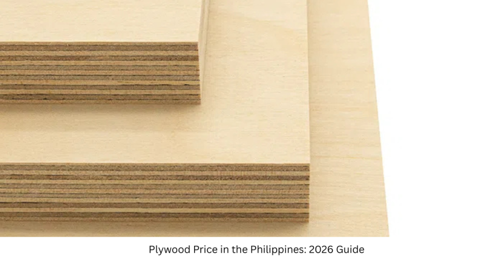 Plywood Price in the Philippines: 2026 Guide