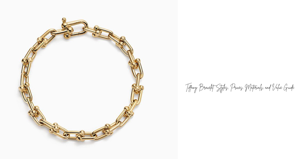 Tiffany Bracelet: Styles, Prices, Materials, and Value Guide