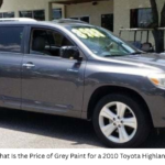 What Is the Price of Grey Paint for a 2010 Toyota Highlander?